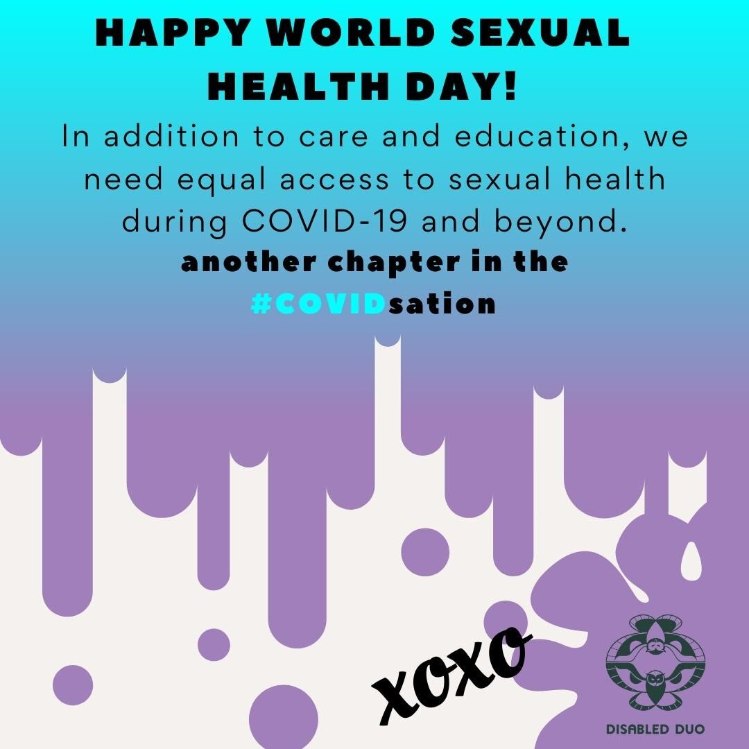 In the time of COVID-19 and in any time�we need equal access to sexual healthcare�and equal access to sexual pleasure to stay healthy. �Disabled people around the world�along with  all marginalized folks  are often disproportionately left in the marg