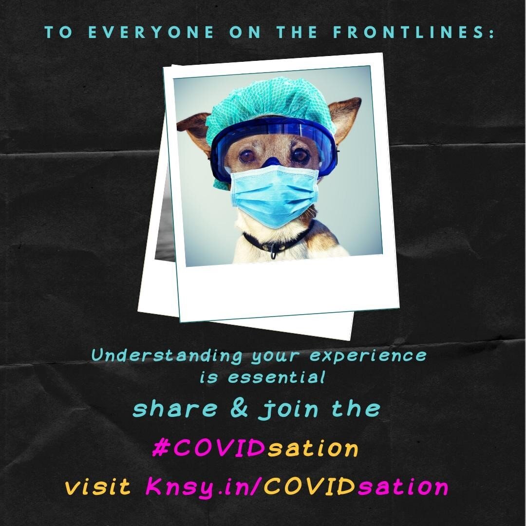 To everyone on the frontlines: understanding your experience during the COVID-19 pandemic is essential. We&rsquo;re all unique &amp; so are our experiences: illness, disability, sexuality, trauma, race, income, social location, &amp; discrimination. 