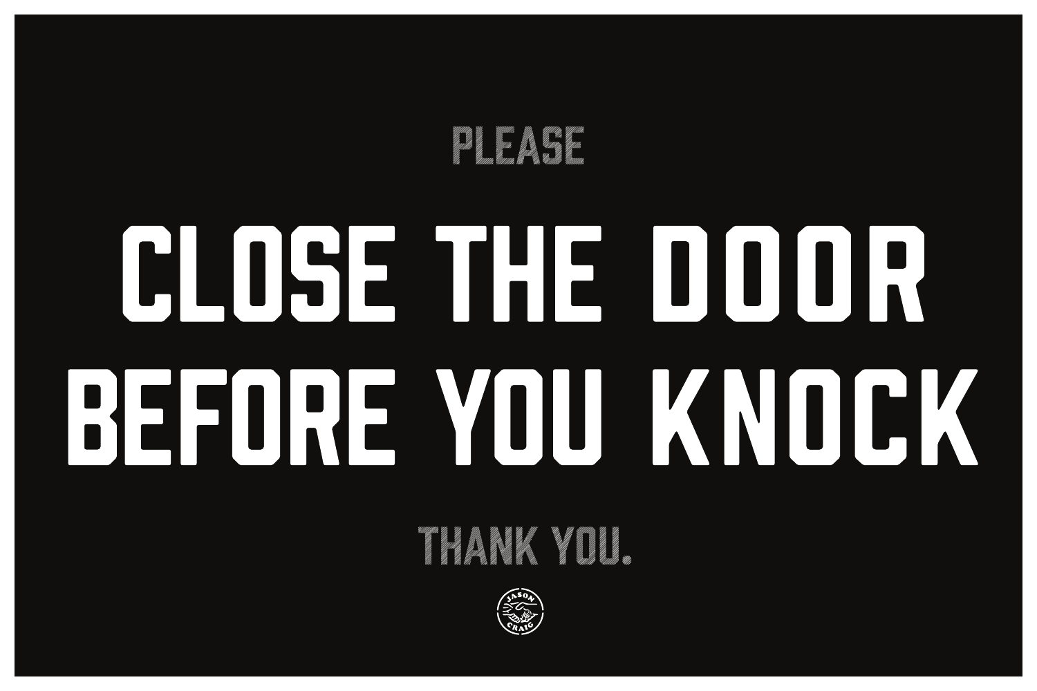 Please Close the Door Before You Knock art postcard by Jason Craig
