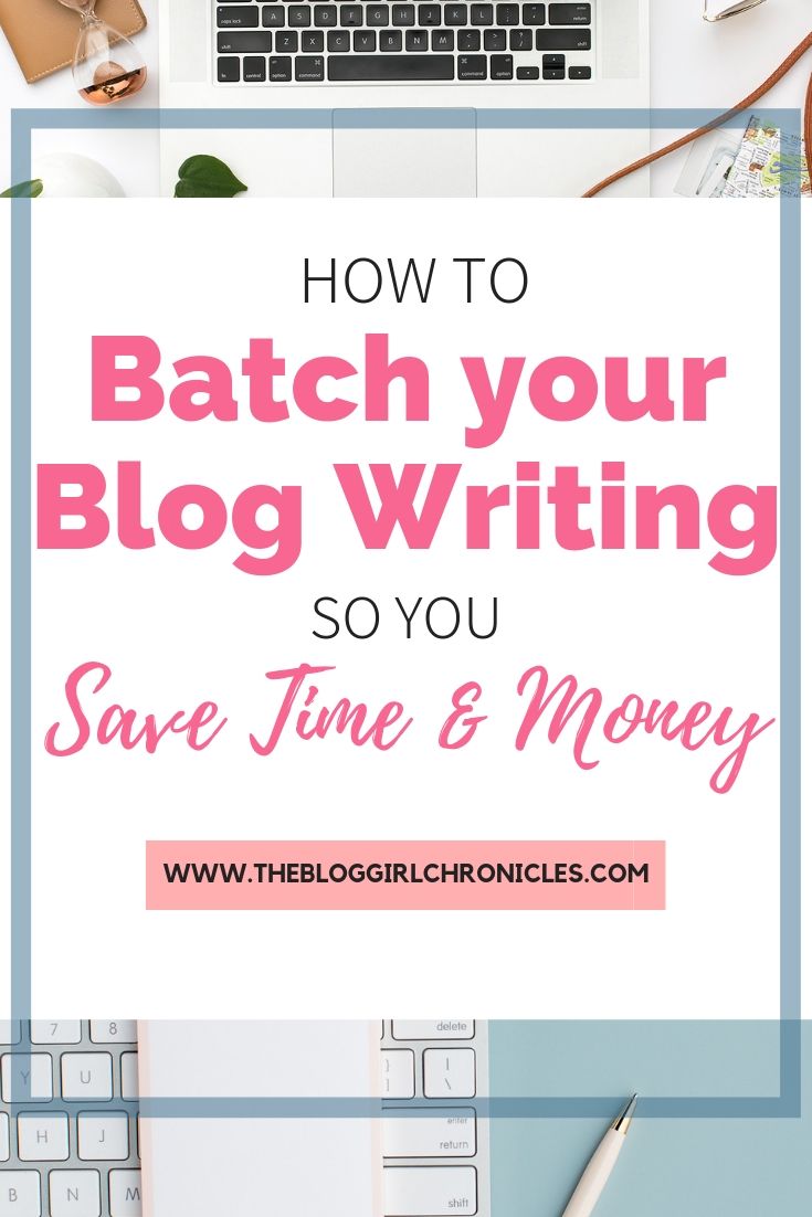 How to Batch your Blog Writing so you Save Time and Money.jpg