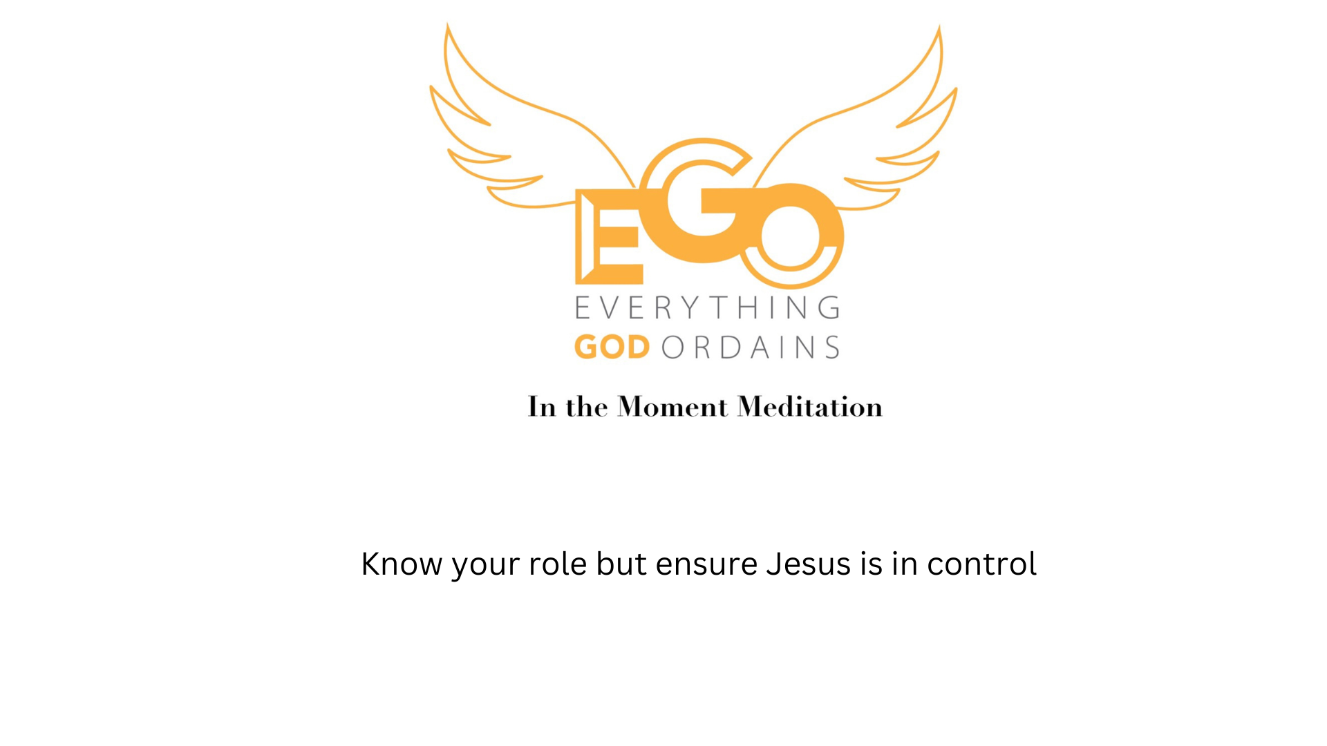 Know your role but ensure Jesus is in control