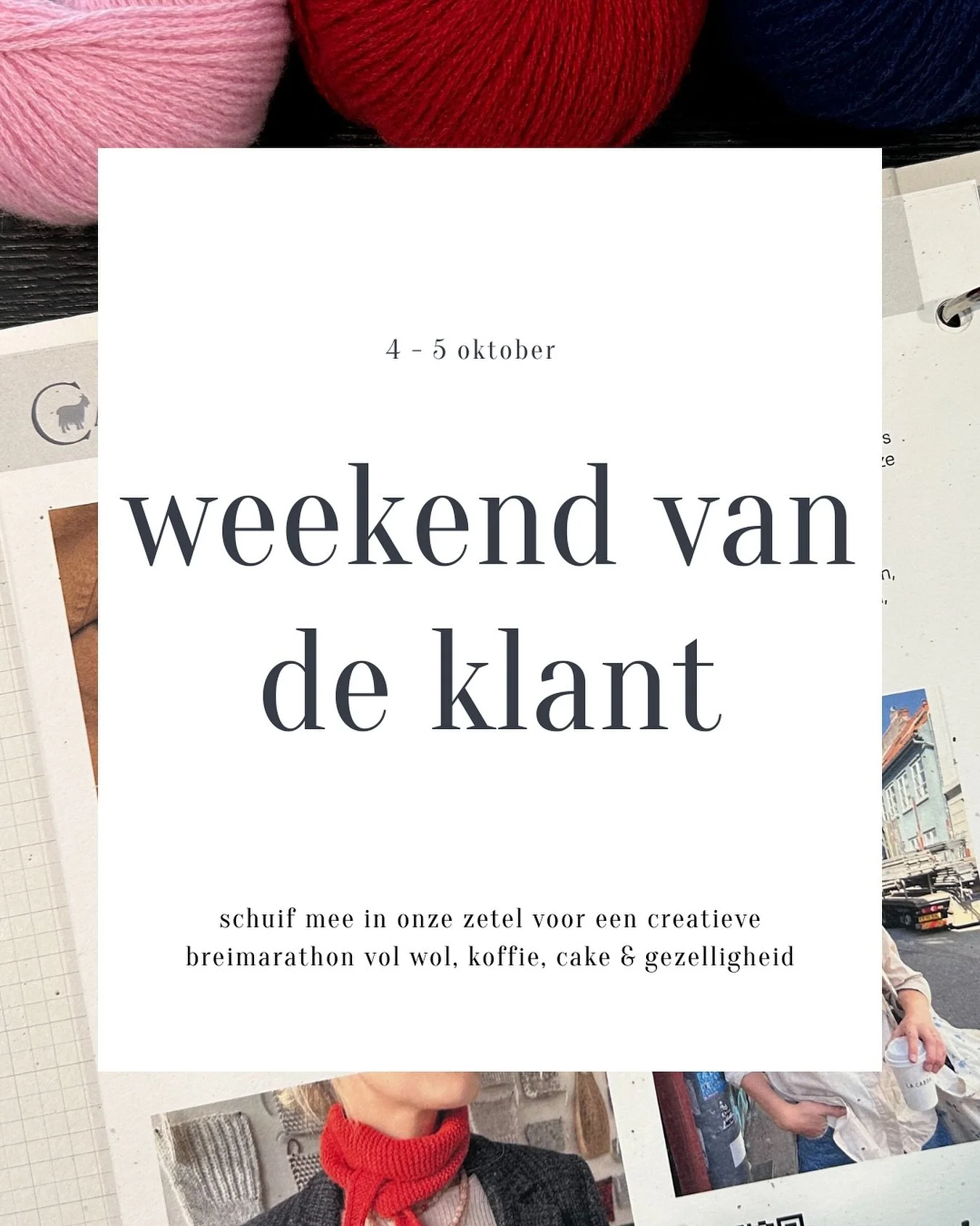 Op zaterdag 4 &amp; zondag 5 oktober zetten we jullie graag in de bloemetjes. Samen vieren we weekend van de klant, m&eacute;t jullie! 

Kom langs &amp; schuif mee aan in onze zetel voor een creatieve breimarathon vol wol, koffie, cake &amp; gezellig