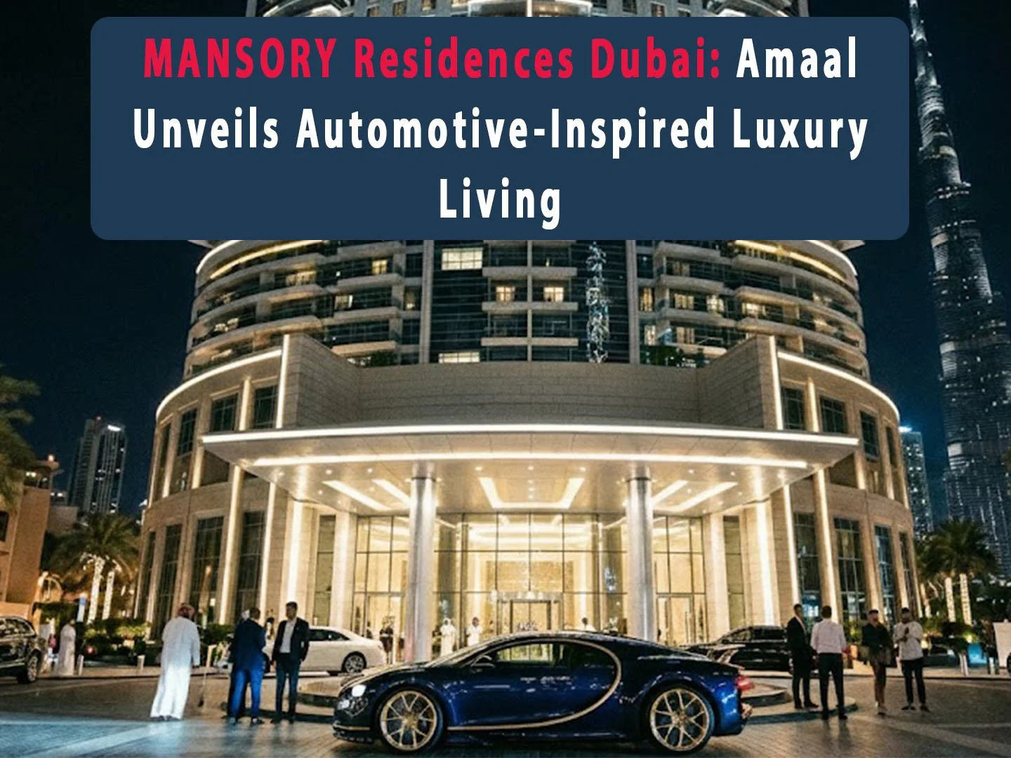 Luxury Living Reimagined: Amaal Launches MANSORY Residences in Dubai’s Skyline