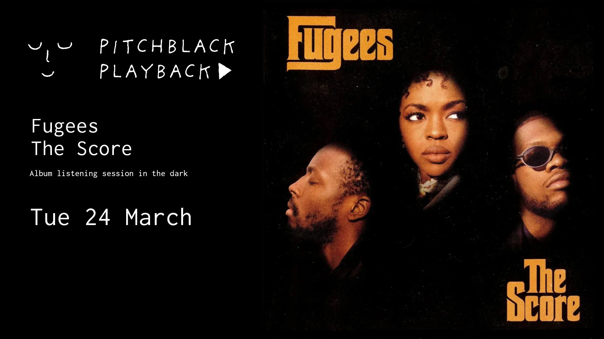 Pitchblack Playback: Fugees - The Score (30th Anniversary) 