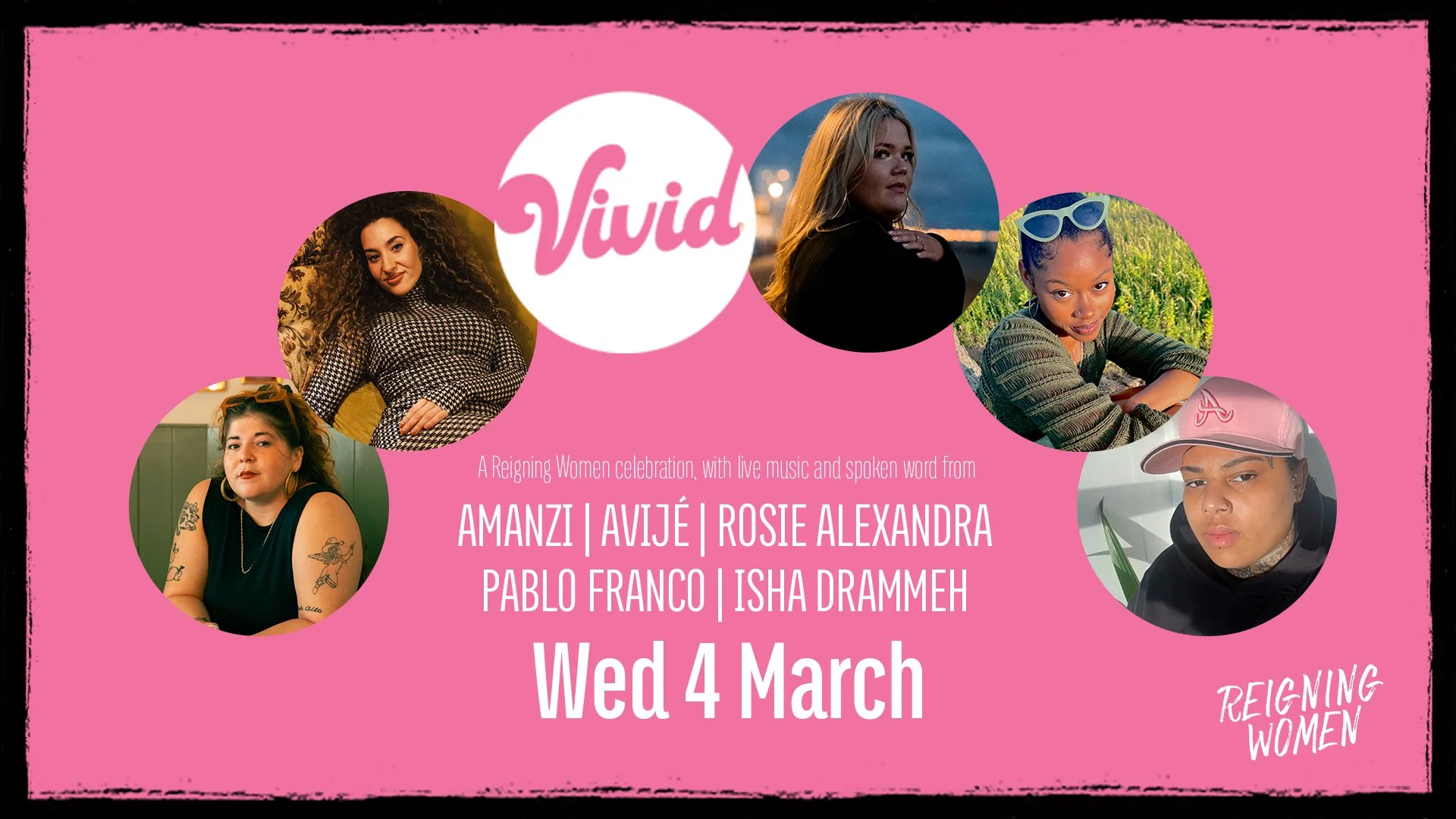 VIVID - A Reigning Women Celebration, with Amanzi, AVIJÉ, Rosie Alexandra, Pablo Franco and Isha Drammeh