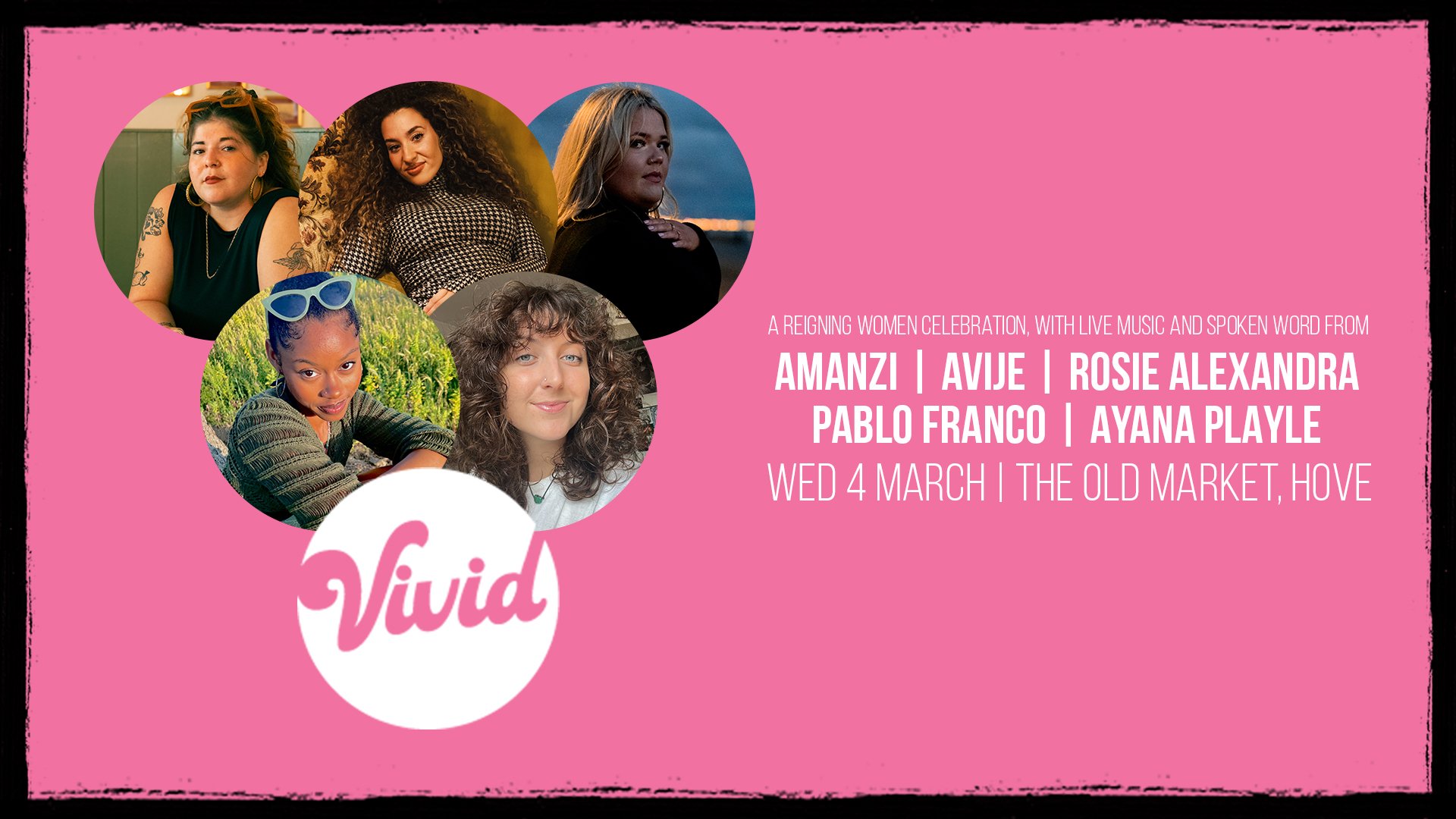 VIVID - A Reigning Women Celebration, with Amanzi, AVIJÉ, Rosie Alexandra, Pablo Franco and Ayana Playle