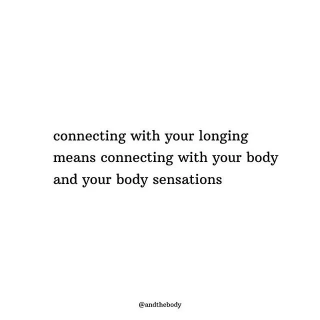 Unlike a goal or a clear need, longing often doesn&rsquo;t fit into defined categories. Sometimes what you mistake for sadness or some kind of raw sharp emotion is actually longing. For example, what would it feel like (emotionally and physically) to