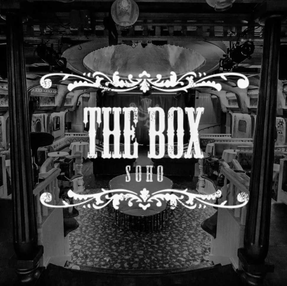 THE BOX SOHO - TUESDAY