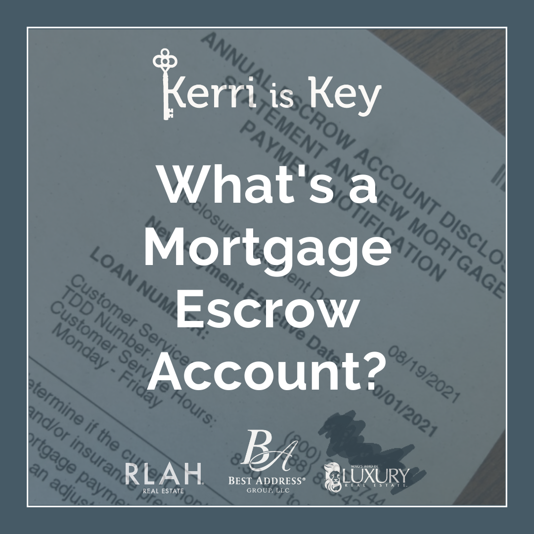 What's a Mortgage Escrow Account? — Kerri is Key