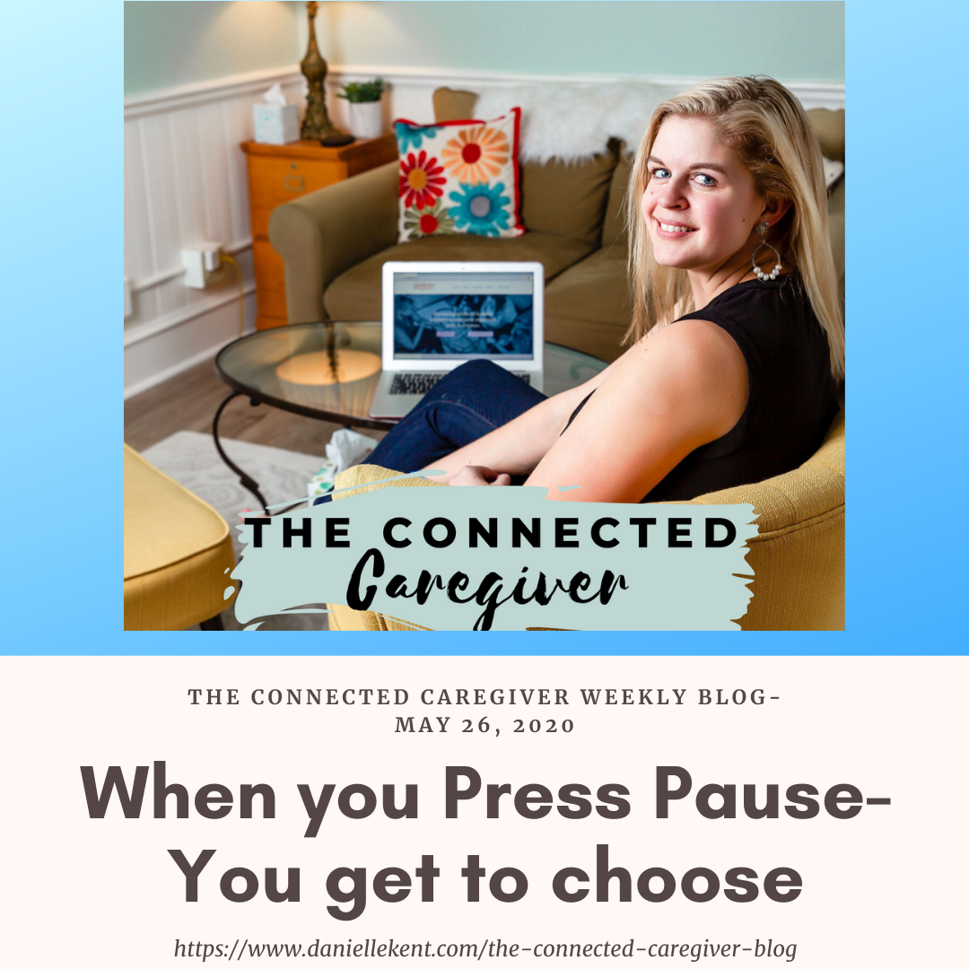 When you Press Pause- You get to choose