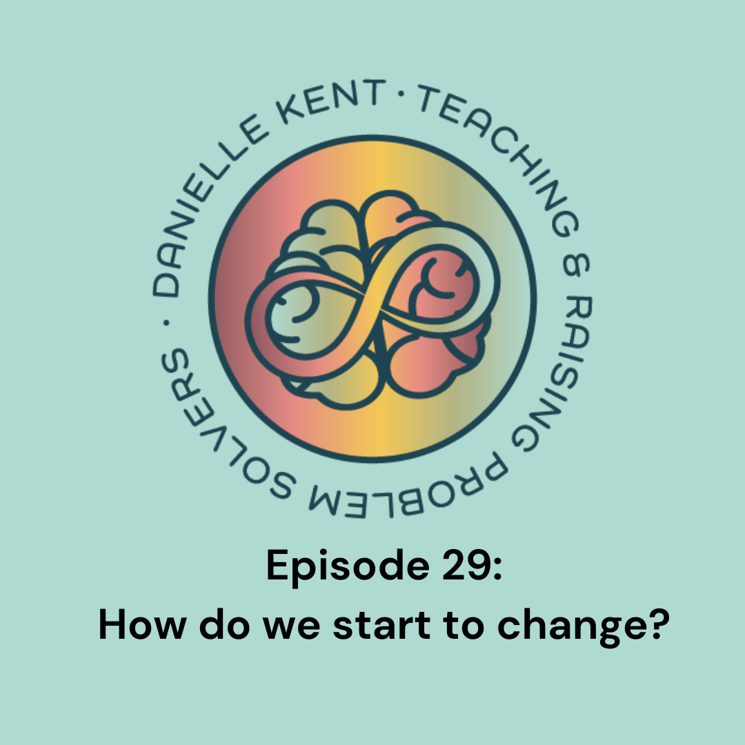 Episode 29: How do we start to change?