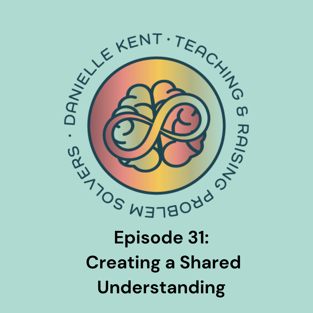 Episode 31:  Creating a Shared Understanding