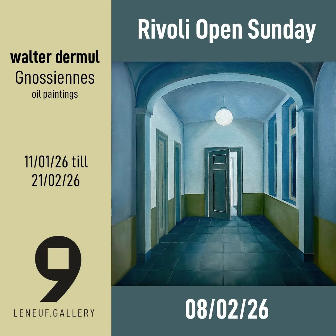 👉 It's Rivoli Open Sunday!

This Sunday afternoon, all the galleries of Rivoli Brussels will welcome you between 14 and 18 h!

At Le Neuf Gallery, painter walter dermul shows a selection of his latest oil paintings. At the core of this exhibition is