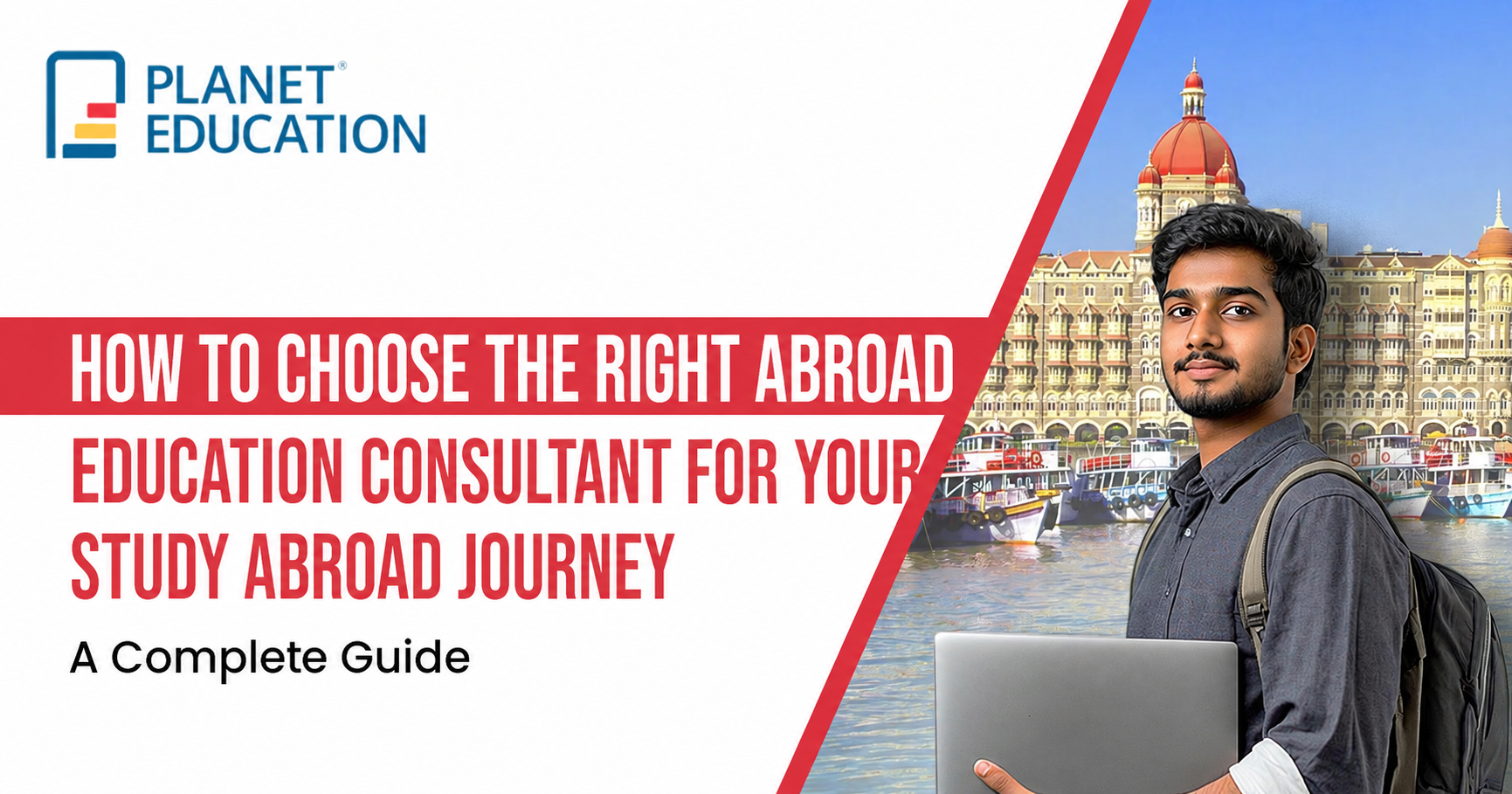 How to Choose the Right Abroad Education Consultant for Your Study Abroad Journey