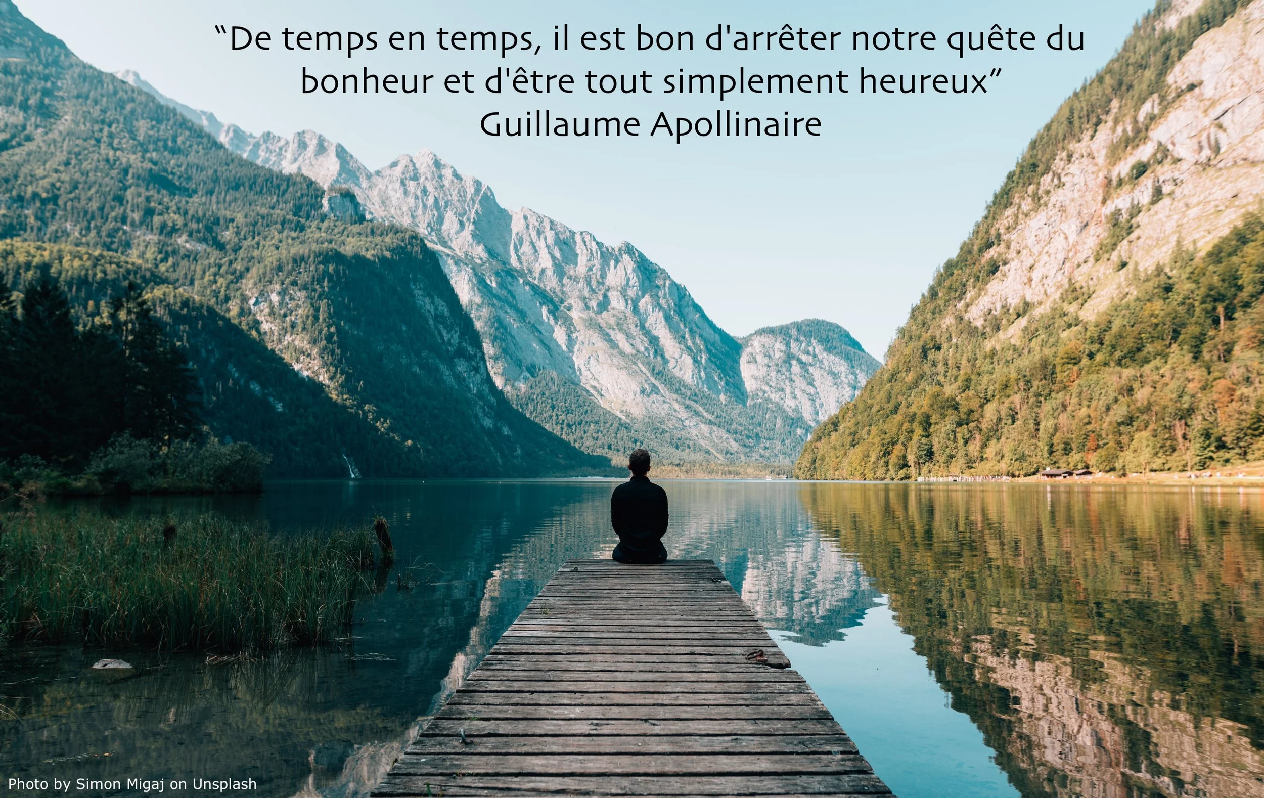 “De vez en cuando nos hace bien detener nuestra búsqueda de la felicidad y simplemente ser feliz …” “Now and then, it’s good to pause in your pursuit of happiness and just be happy …” ~Guillaume Apollinaire