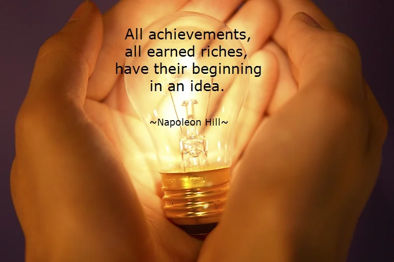 All-achievements-all-earned-riches-have-their-beginning-in-an-idea-Napoleon-Hill.jpg