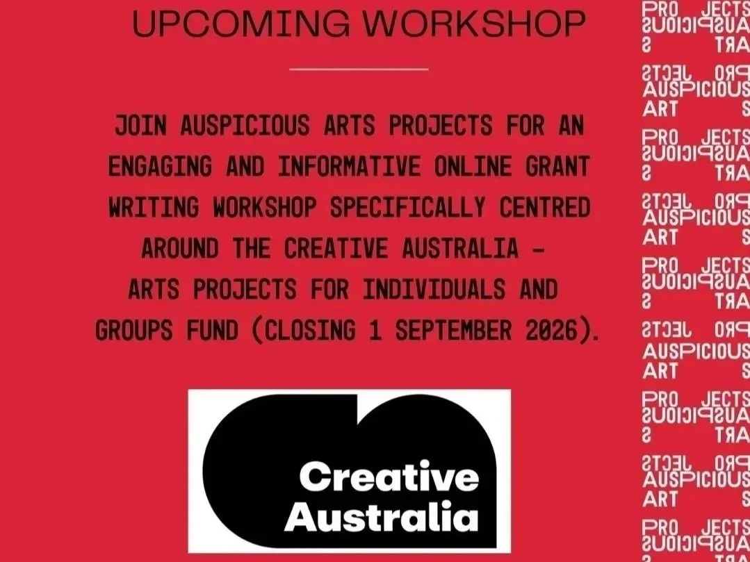 Online Grant Writing Workshop by Auspicious Arts Projects - Creative Australia Focus - Round 2