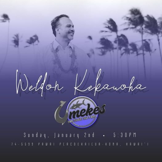 Live Music by W E L D O N . K E K A U O H A - UMEKES