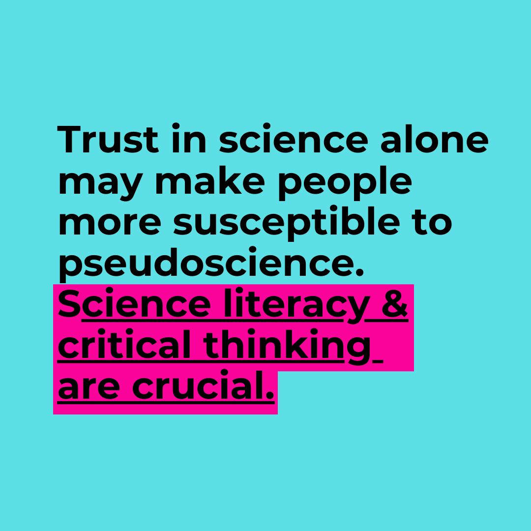 When "Trust in Science" Leads to a Susceptibility to Pseudoscience