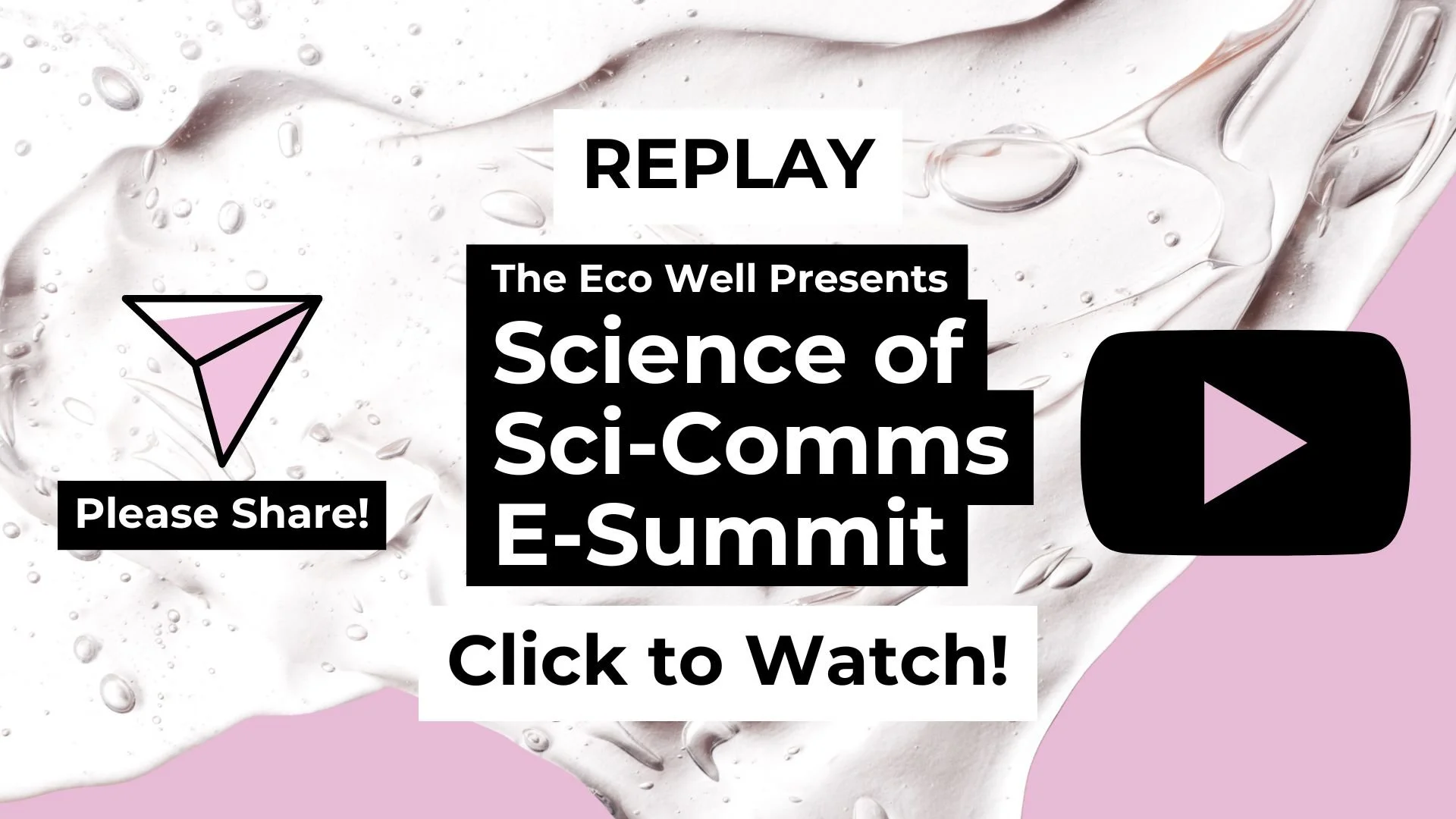 Science of SciComms E-Summit Replay! — The Eco Well