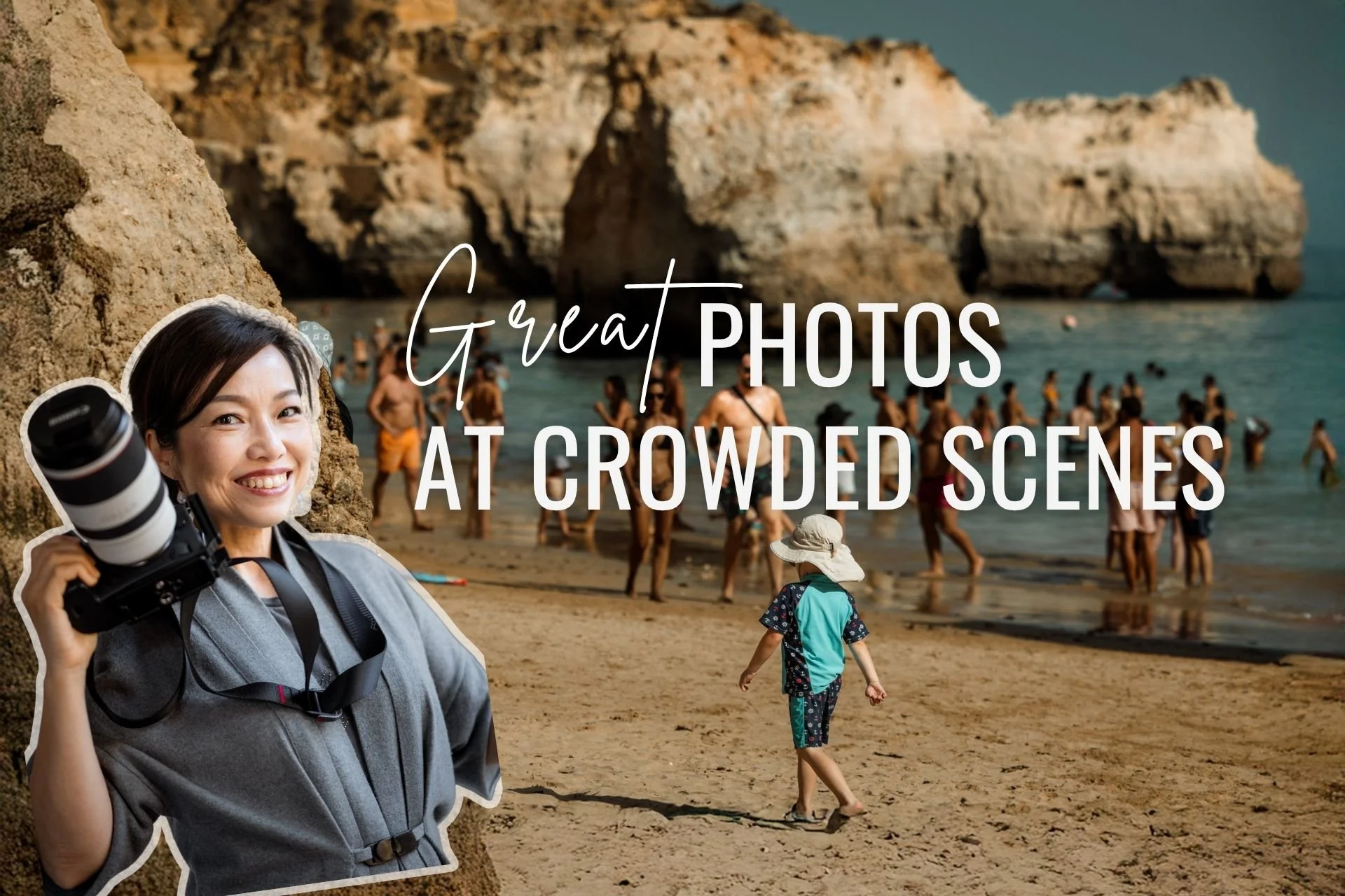 Top 10 Tips To Take Great Travel Photos In Crowded Places