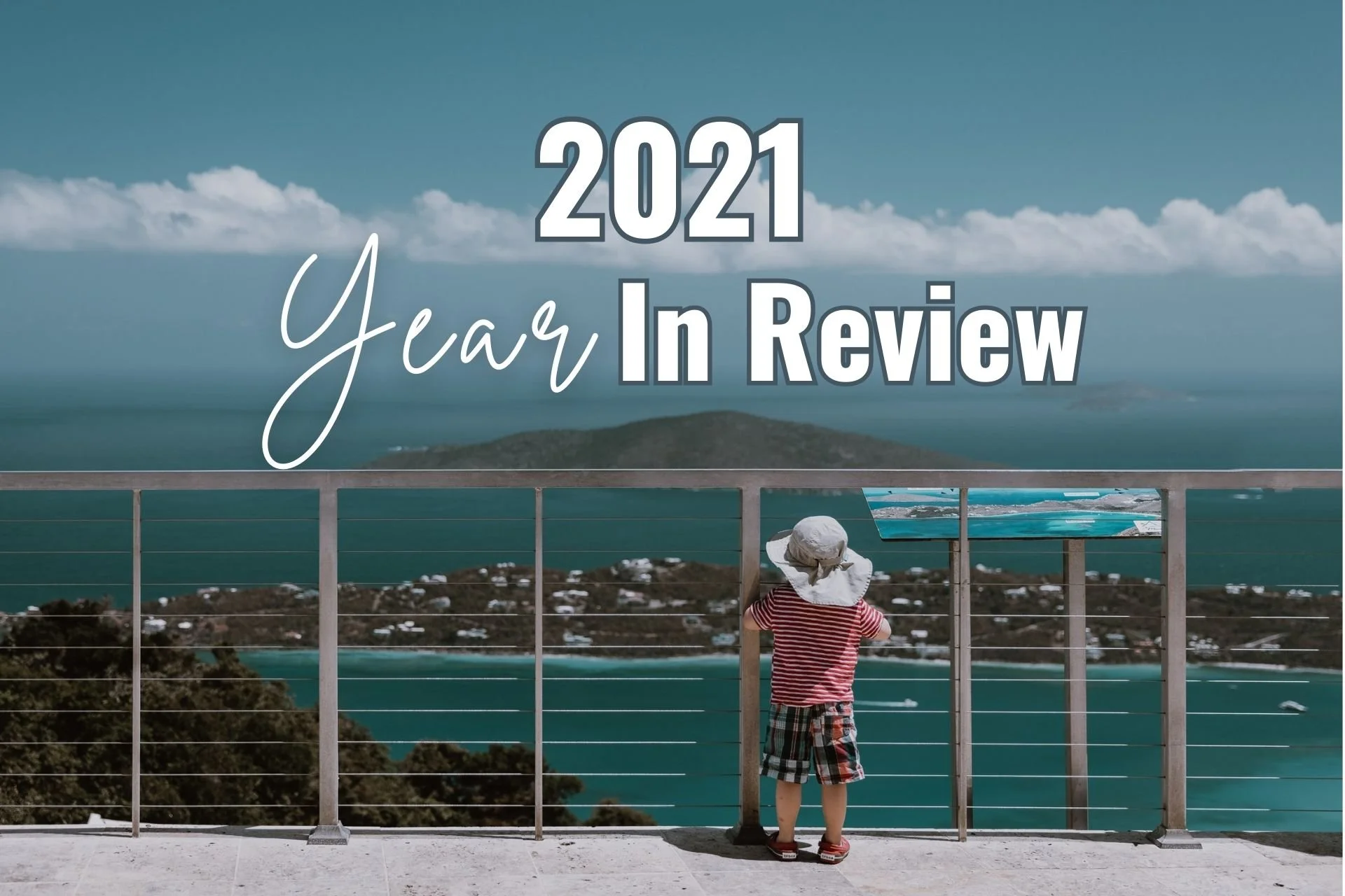 2021 - A year In Review