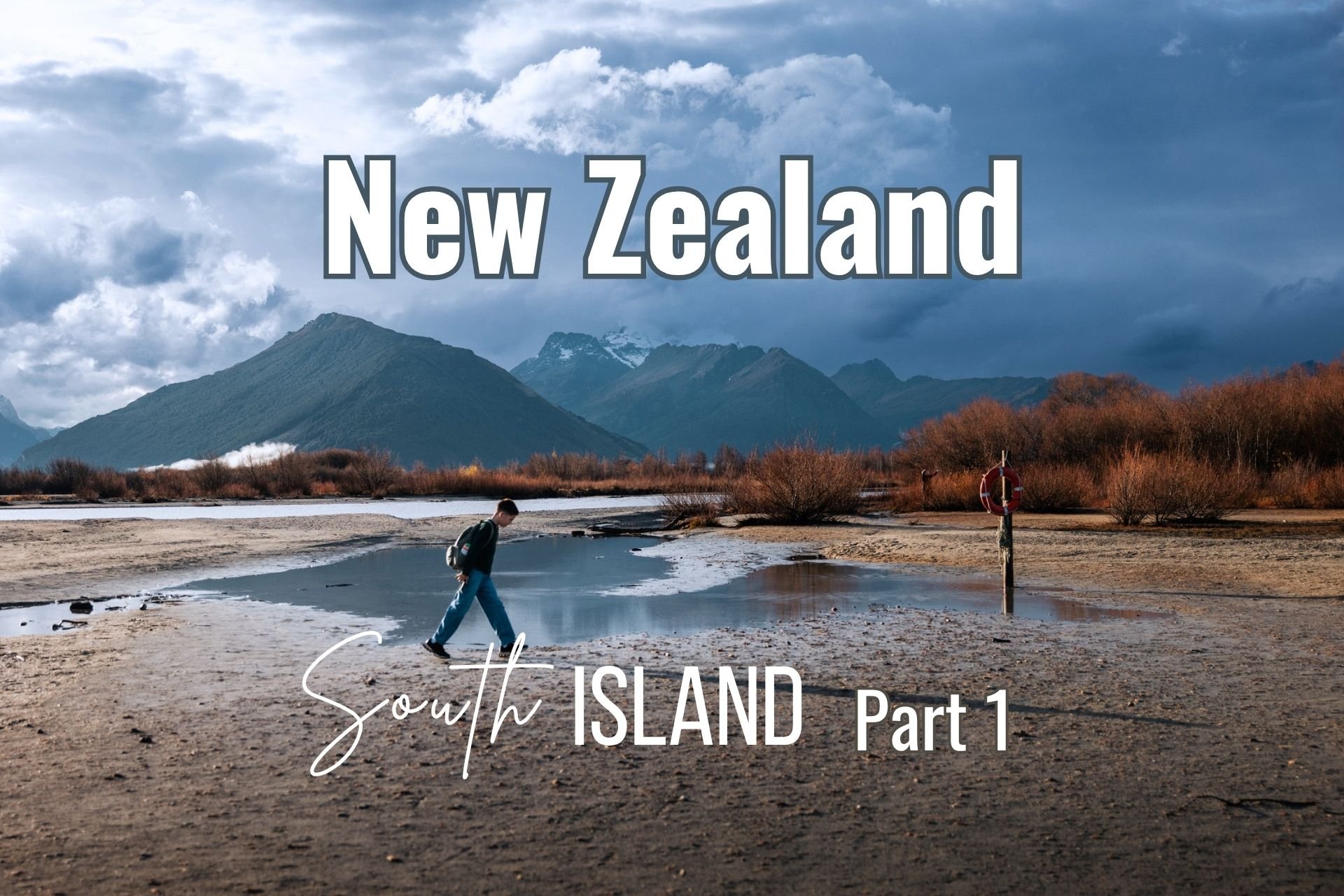 New Zealand South Island Road Trip Part 1: Wānaka to Milford Sound