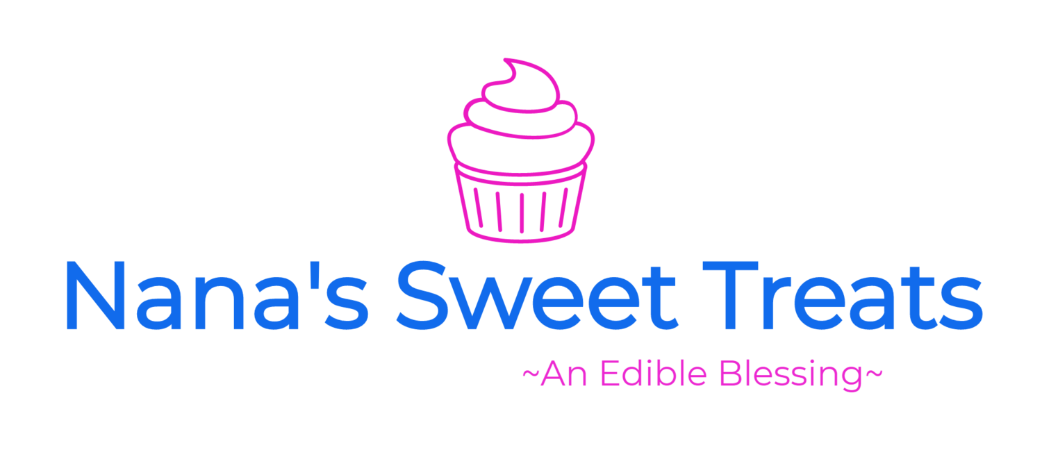 Nana's Sweet Treats ~ An Edible Blessing ~