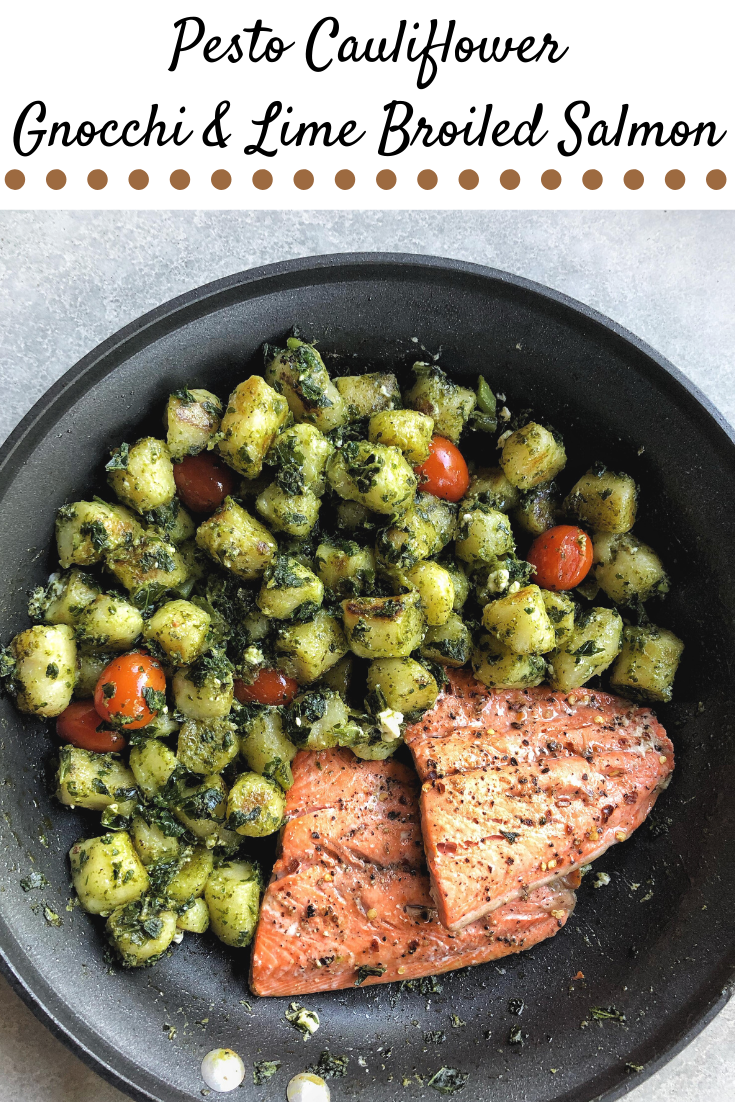 Pesto Cauliflower Gnocchi With Lime Broiled Salmon Cameron Rogers