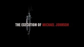 The Execution of Michael Johnson