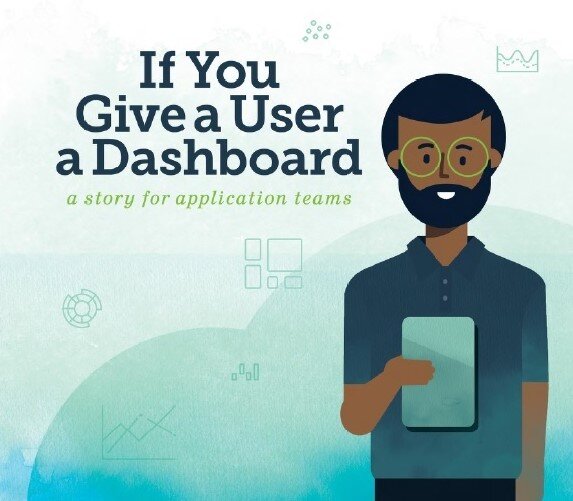 If You Give a User a Dashboard (printed book)