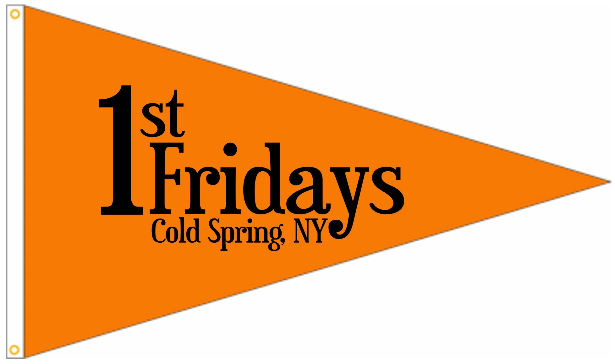 LOOK FOR THE ORANGE FLAGS ON FIRST FRIDAY