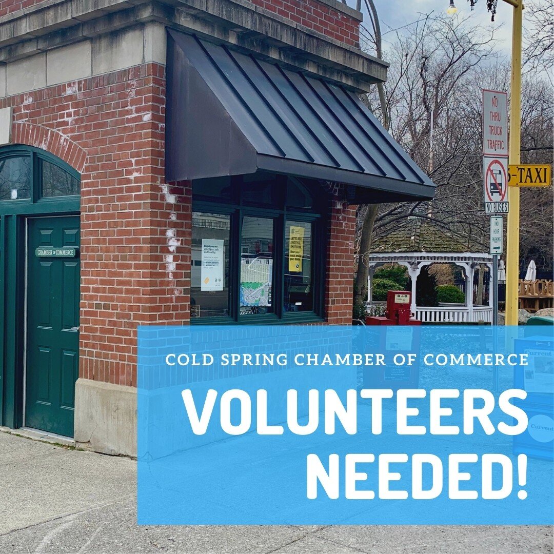 CALLING VOLUNTEERS! — COLD SPRING CHAMBER OF COMMERCE