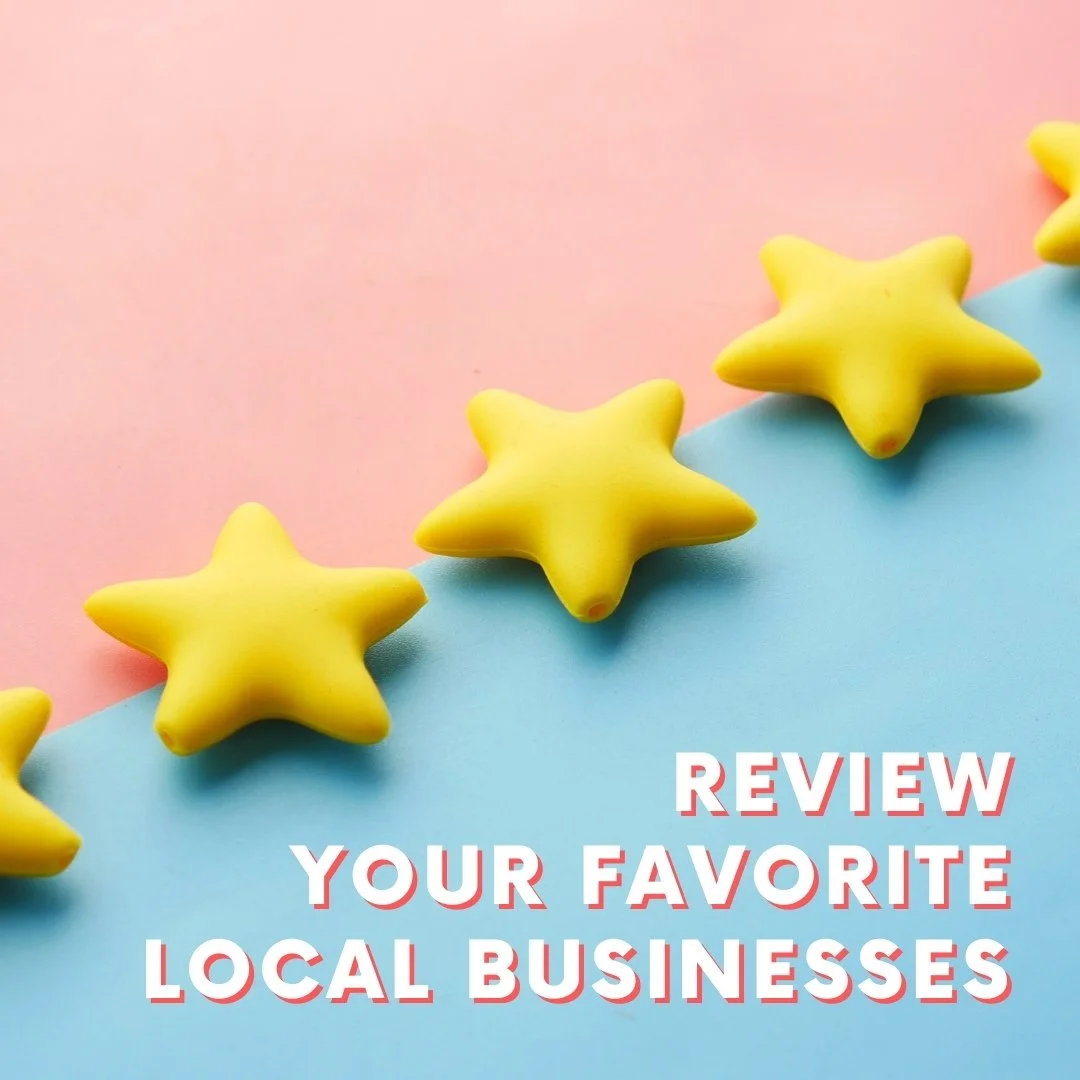 TAKE THE PLEDGE: REVIEW YOUR FAVORITE LOCAL BUSINESSES!