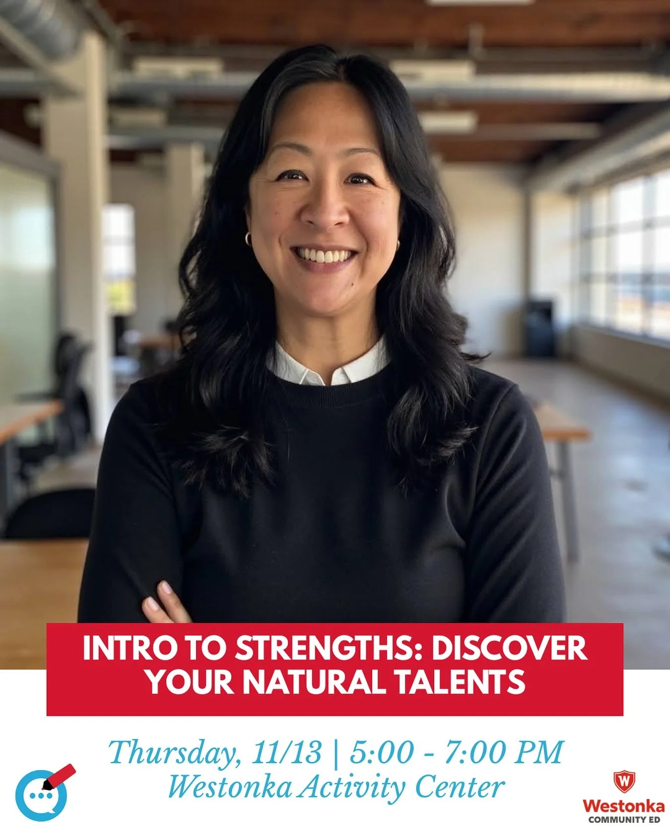 One of the ways I&rsquo;m spending my post-corporate chapter is by sharing my skills and experience with the community I live in. Next week, I&rsquo;ll be bringing Strengths coaching to the Westonka community through an Intro to Strengths: Discover Y