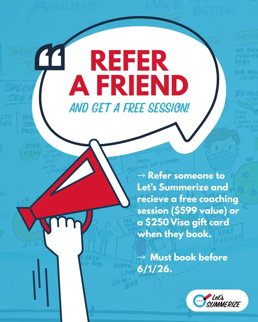 I&rsquo;ve officially opened a referral program for Let&rsquo;s Summerize.

When you refer someone who books, you can choose your thank you:
&bull; A complimentary coaching session (a $599 value)
&bull; A $250 Visa gift card

If you&rsquo;re looking 