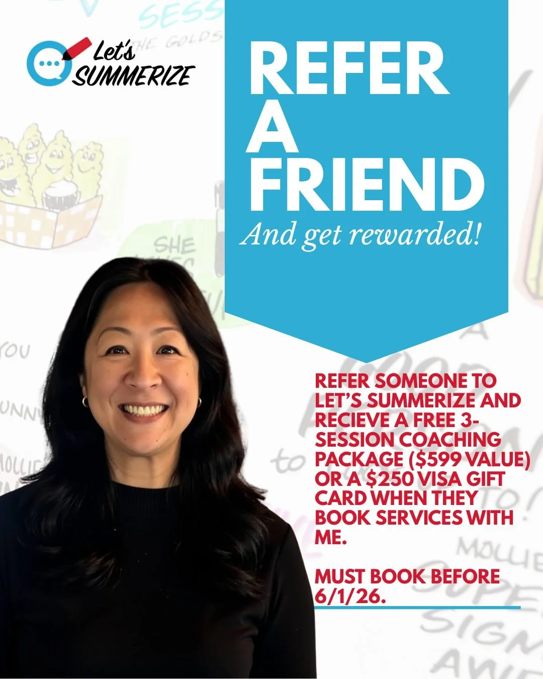 I just recently launched a referral program for Let&rsquo;s Summerize, and I&rsquo;d love your help spreading the word.

If you send someone my way and they book graphic recording or a workshop, you get to pick your thank-you: a free 3-session coachi
