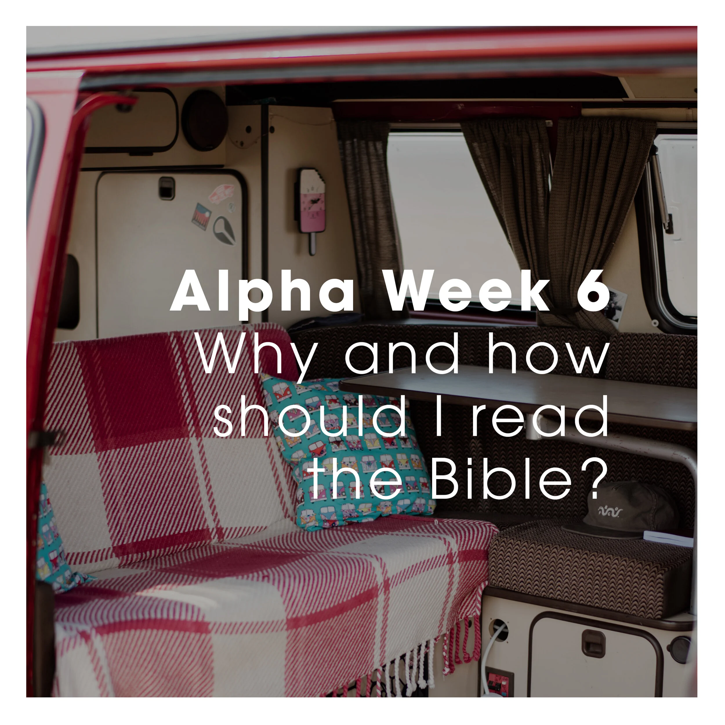 Week 6 - Why and How Should I Read the Bible?