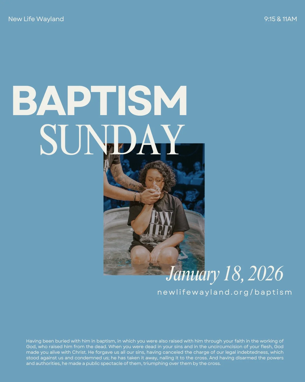 Ready to go public for Jesus? Baptism Sunday is coming up on January 18, 2026 at 9:15 &amp; 11AM and we&rsquo;d love to celebrate with you.

Sign up: newlifewayland.org/baptism