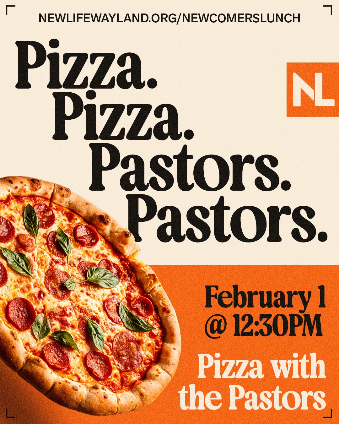 New to New Life or checking things out and wondering what&rsquo;s next? Pizza with the Pastors is a relaxed, no-pressure way to connect, get to know others, and ask any questions you might have.

Join us THIS Sunday at 12:30PM for lunch, conversation