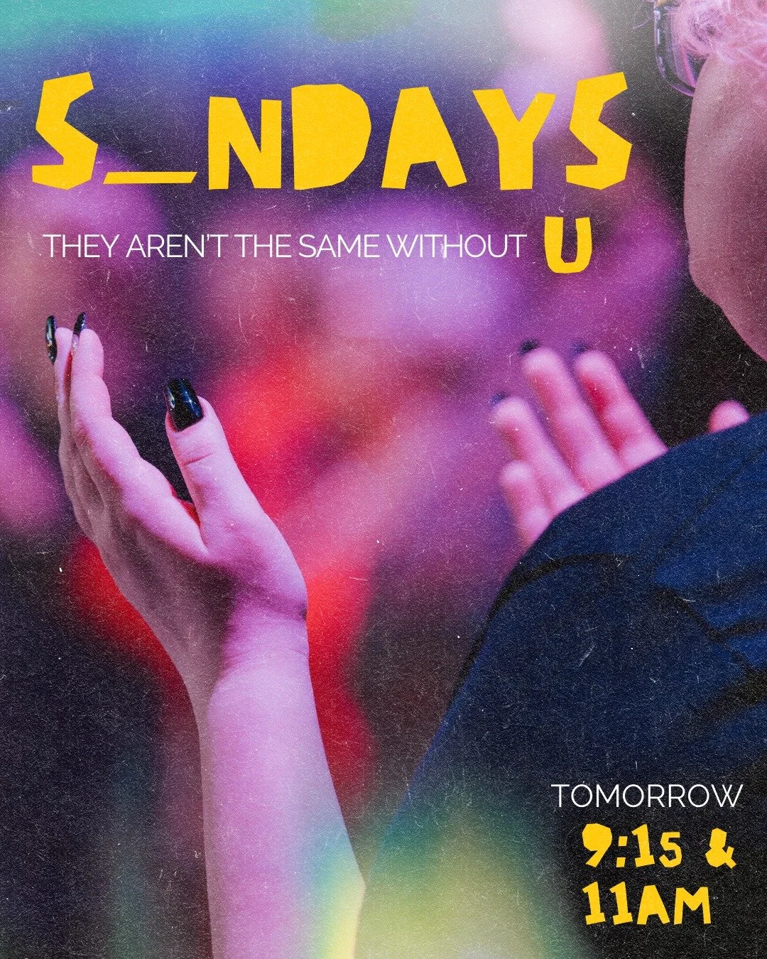 S_NDAYS.... They aren't the same without U

See you tomorrow, 9:15 &amp; 11AM!