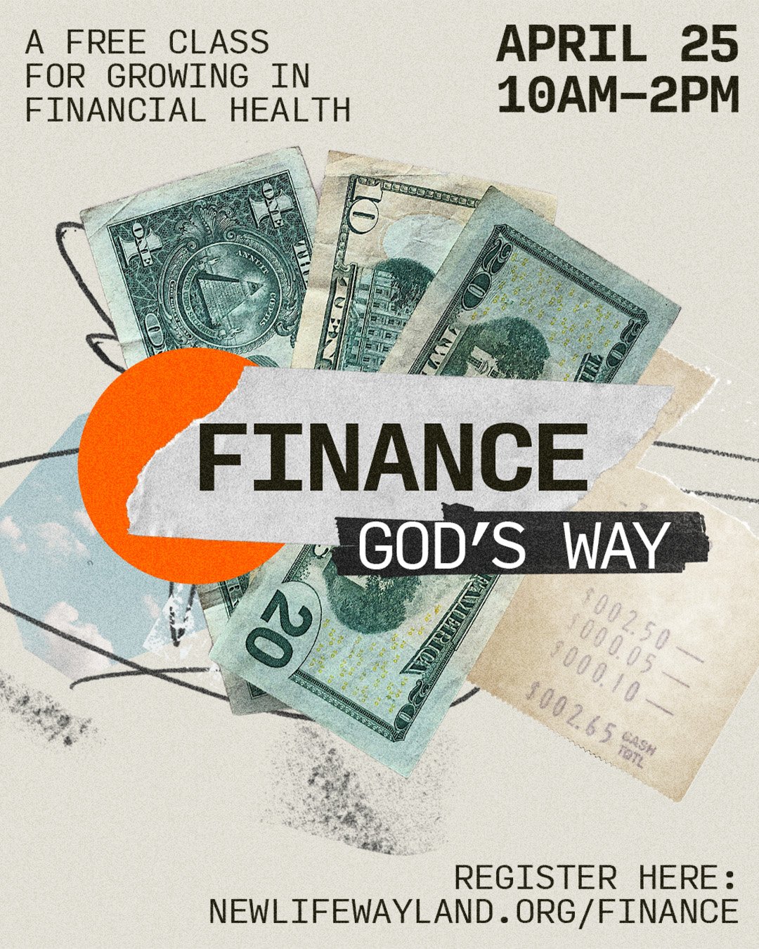 Join us for a powerful and practical class, &ldquo;Finance God&rsquo;s Way&rdquo;, designed to help you take control of your financial journey with wisdom and purpose.

🗓 Saturday, April 25
⏰ 10:00 AM &ndash; 2:00 PM
New Life Wayland 

In this 4-hou
