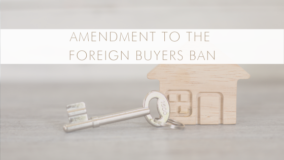 Amendment to the Foreign Buyers Ban