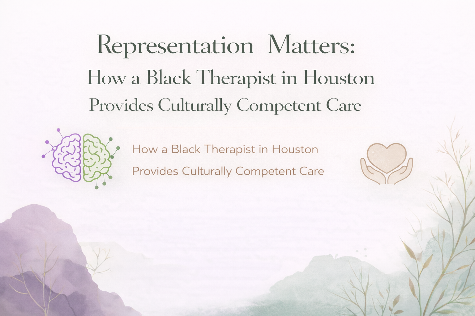 Representation Matters: How a Black therapist in Houston Provides Culturally Competent Care