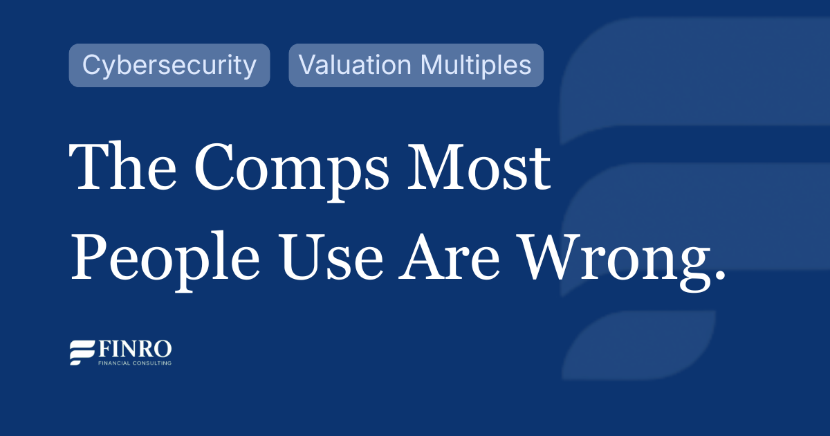 Cybersecurity Valuation Multiples Q2 2026: The Comps Most People Are Using Are Wrong
