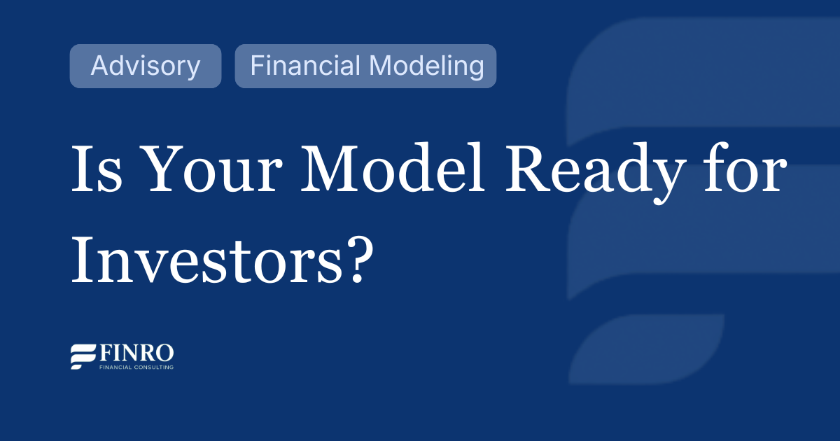 Startup Financial Model Review: Is Your Model Ready for Investors?