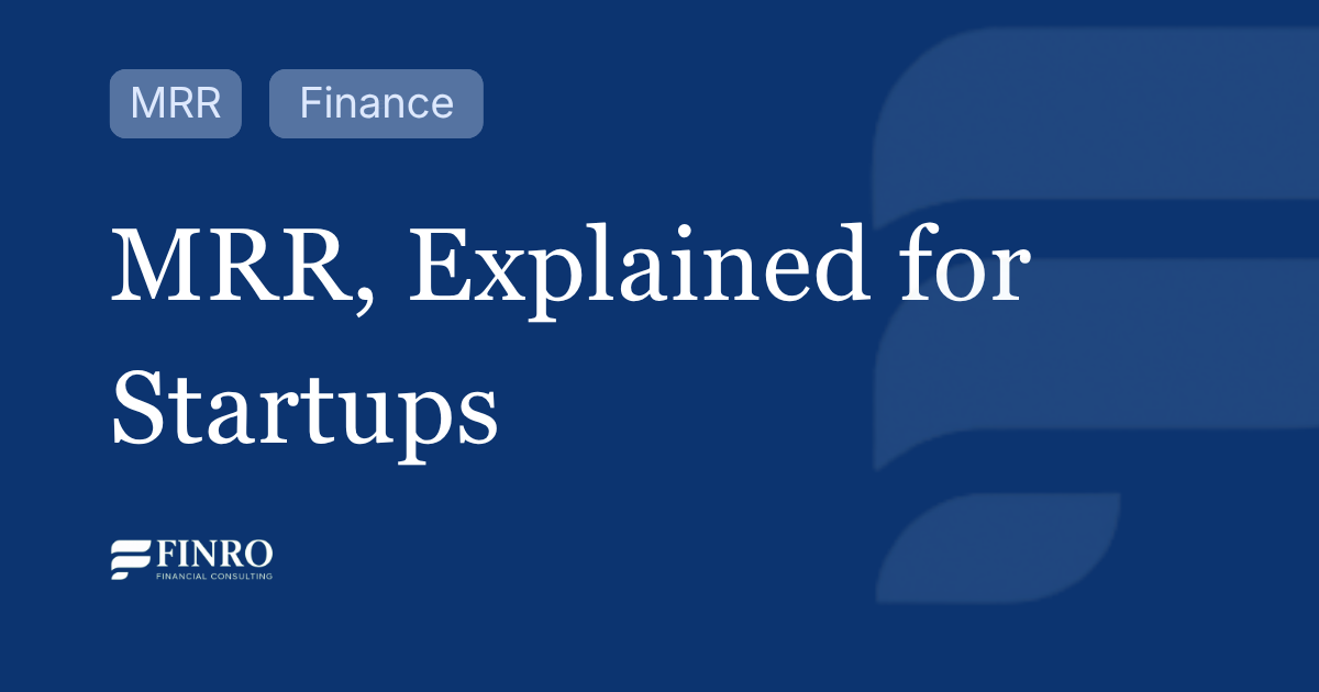 What Is MRR and How Do Startups Calculate It?