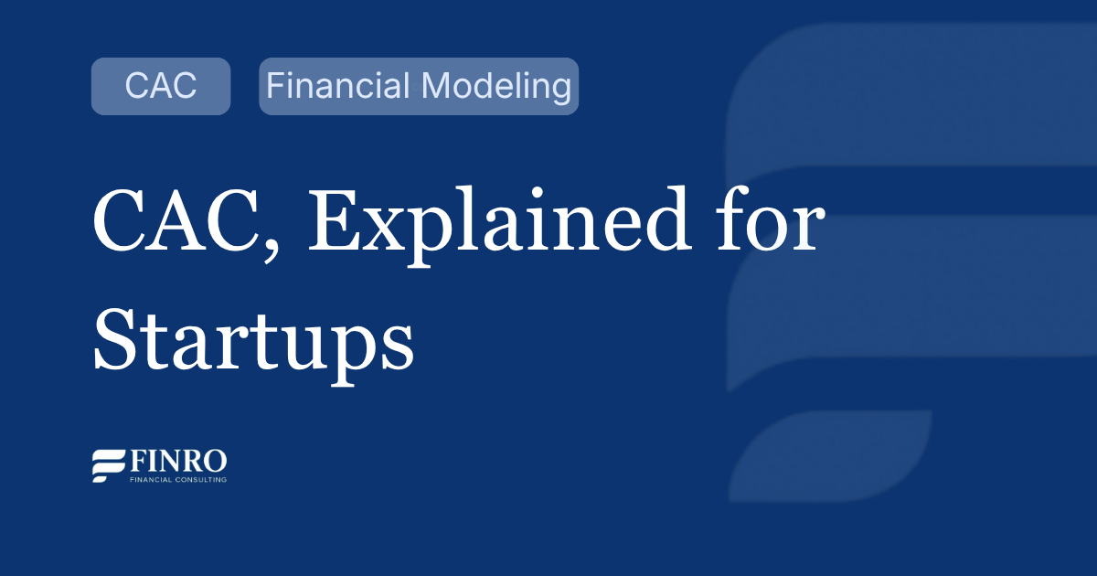 What Is CAC and How Do Startups Calculate It?