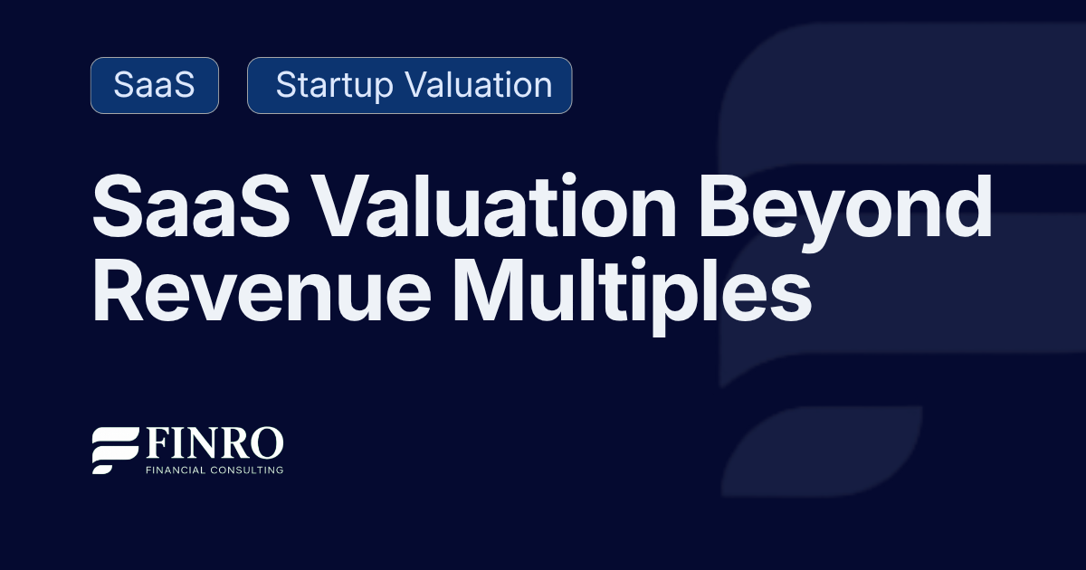 SaaS Business Valuation: Methods, Multiples &amp; Key Metrics