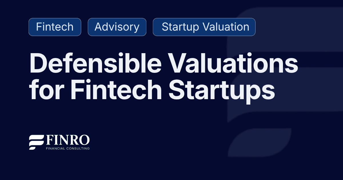 Fintech Startup Valuation Services for Founders &amp; Investors